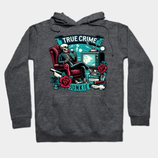 "True Crime Junkie" Funny Skeleton Hoodie